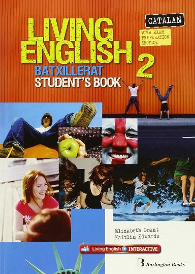 LIVING ENGLISH 2N.BATX.(STUDENT´S BOOK)CAT | 9789963510023