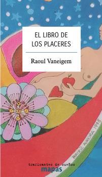 LIBRO DE LOS PLACERES, EL | 9788412453836 | RAOUL VANEIGEM