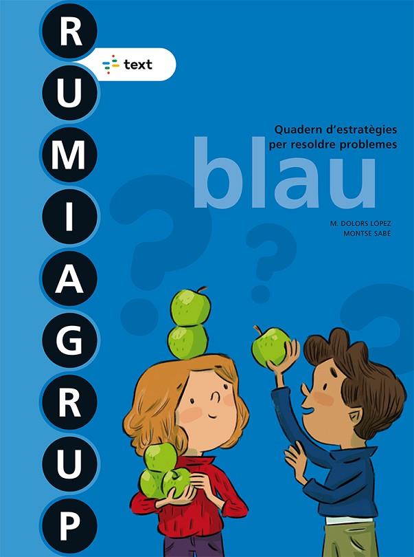 RUMIAGRUP BLAU ED. 2018 | 9788441231504 | M. DOLORS LÓPEZ GUTIERREZ\MONTSE SABÉ POU