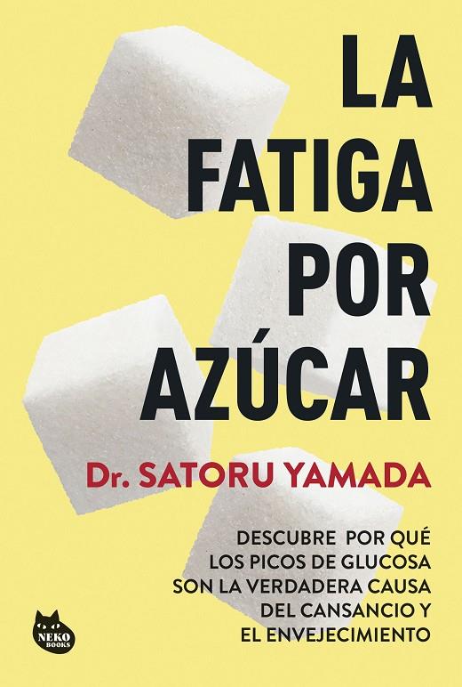 FATIGA POR AZÚCAR, LA | 9788410427211 | DR. SATORU YAMADA