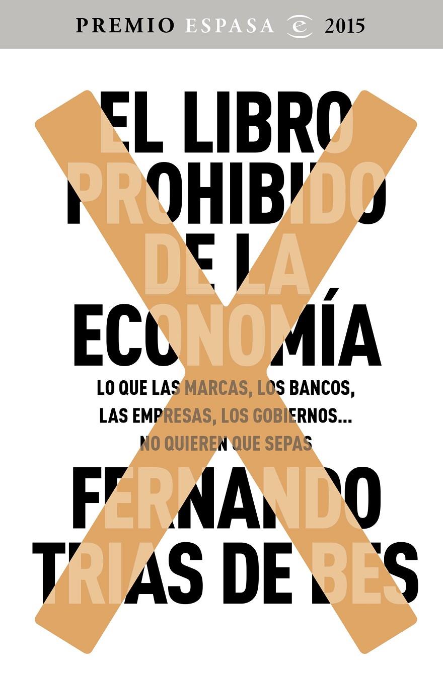 LIBRO PROHIBIDO DE LA ECONOMÍA, EL | 9788467045536 | TRÍAS DE BES, FERNANDO