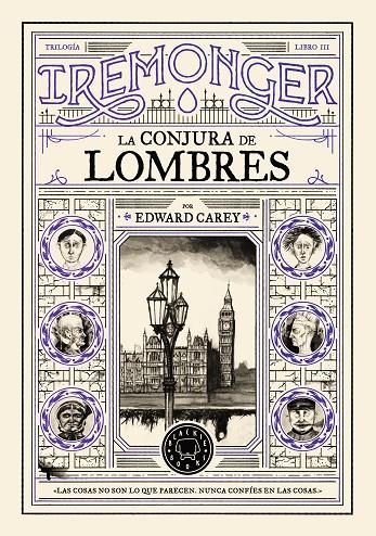 TRILOGÍA IREMONGER 3: LA CONJURA DE LOMBRES | 9791387748449 | CAREY, EDWARD