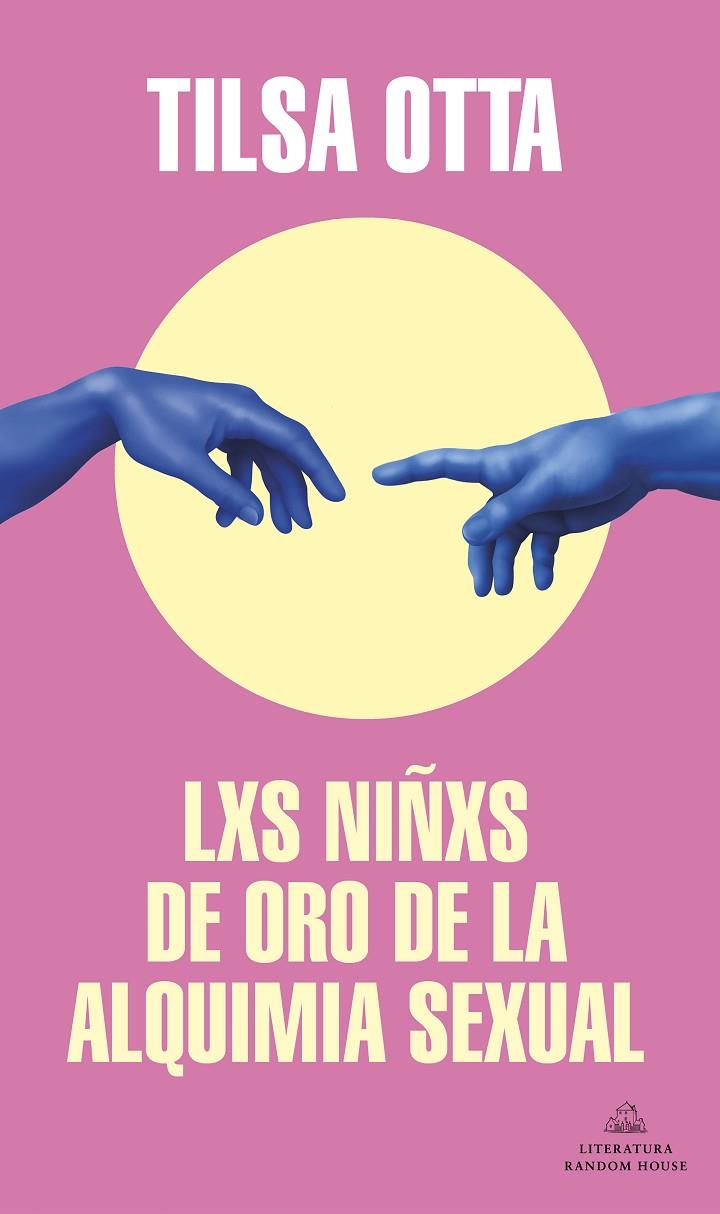NIÑXS DE ORO DE LA ALQUIMIA SEXUAL, LXS (MAPA DE LAS LENGUAS) | 9788439738978 | OTTA, TILSA