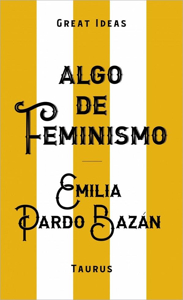 ALGO DE FEMINISMO (SERIE GREAT IDEAS) | 9788430629152 | PARDO BAZÁN, EMILIA