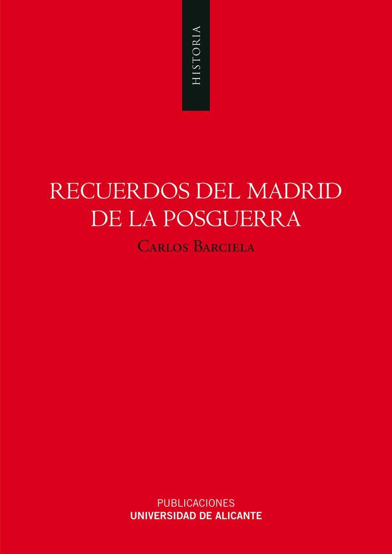 RECUERDOS DEL MADRID DE LA POSGUERRA | 9788497172578 | BARCIELA LÓPEZ, CARLOS