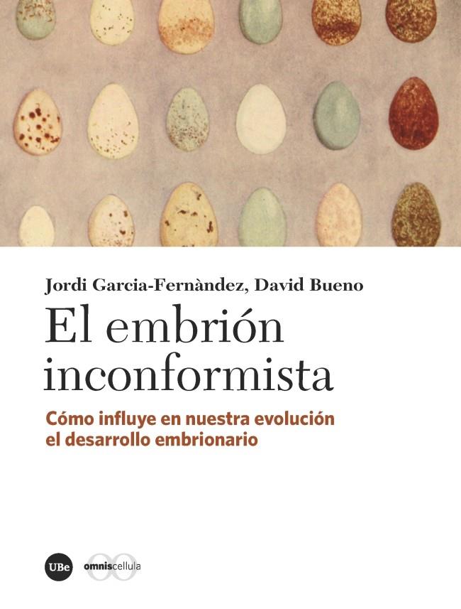 EL EMBRIÓN INCONFORMISTA | 9788447540785 | GARCIA-FERNÀNDEZ, JORDI/BUENO TORRENS, DAVID
