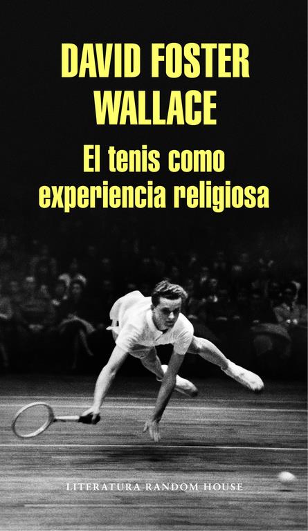 TENIS COMO EXPERIENCIA RELIGIOSA, EL | 9788439731238 | WALLACE, DAVID FOSTER