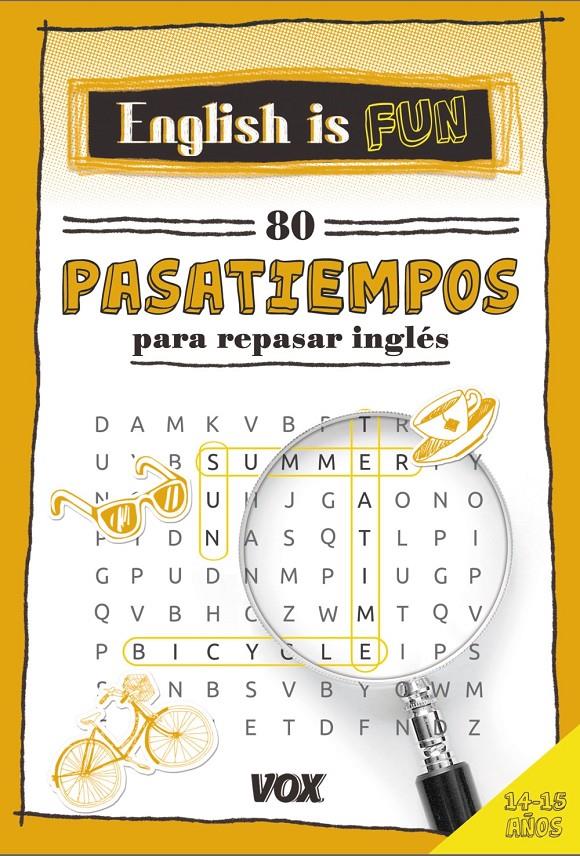 ENGLISH IS FUN. 80 PASATIEMPOS 14-15 AÑOS | 9788499742700 | VOX EDITORIAL