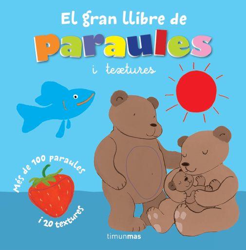 GRAN LLIBRE DE LES PARAULES I TEXTURES, EL | 9788415853558 | DIVERSOS AUTORS