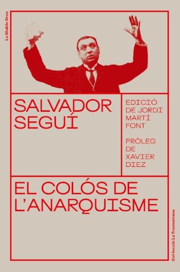 COLÓS DE L'ANARQUISME, EL | 9788412204339 | SEGUI, SALVADOR