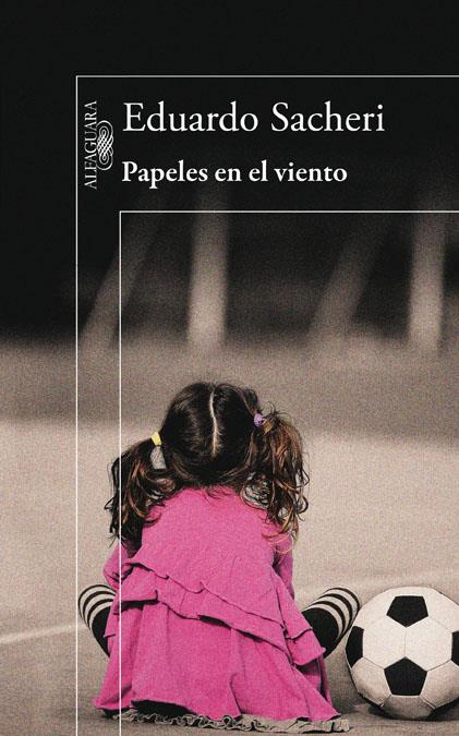 PAPELES EN EL VIENTO | 9788420403205 | SACHERI, EDUARDO