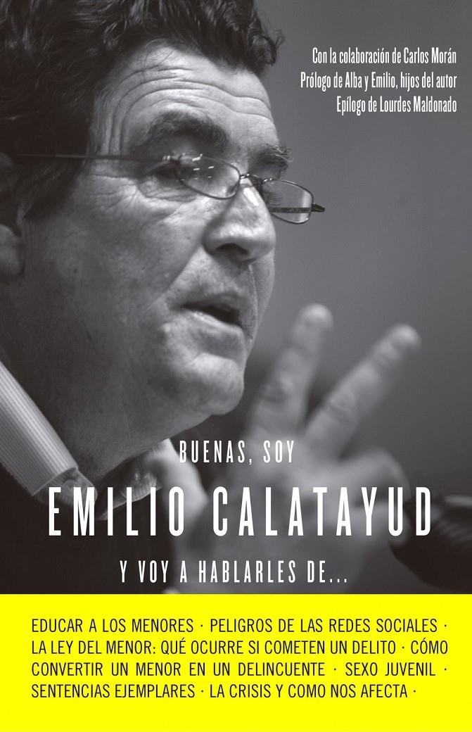 BUENAS SOY EMILIO CALATAYUD Y VOY A HABLARLES DE... | 9788415678731 | CALATAYUD, EMILIO