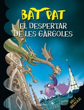 DESPERTAR DE LES GARGOLES, EL | 9788499329222 | BAT PAT