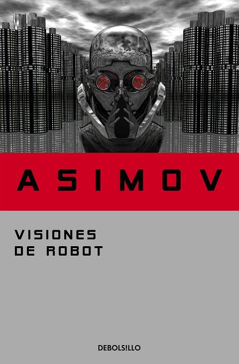 VISIONES DE ROBOT (SERIE DE LOS ROBOTS 1) | 9788497938259 | ASIMOV, ISAAC