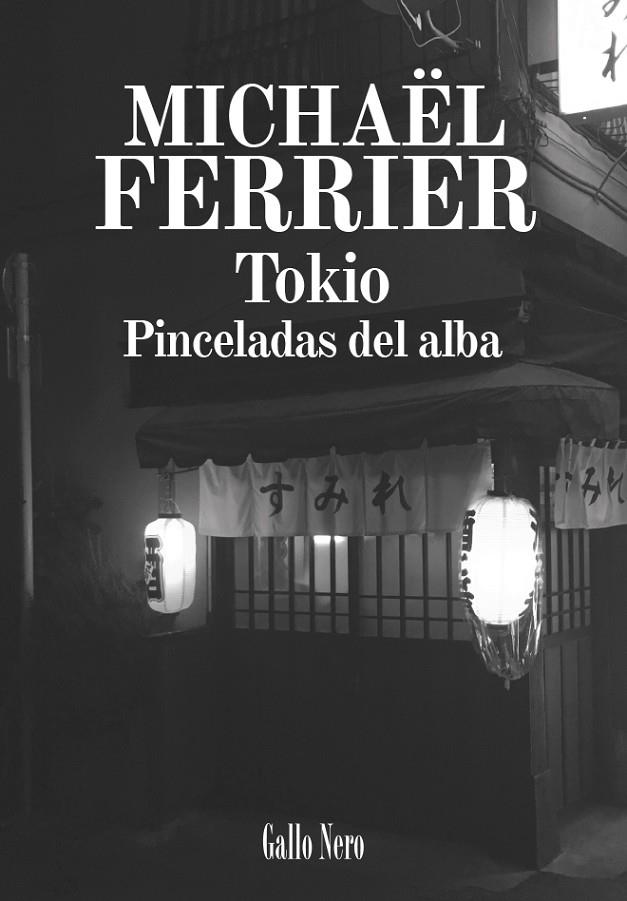 TOKIO PINCELADAS DEL ALBA | 9788416529810 | FERRIER, MICHAËL
