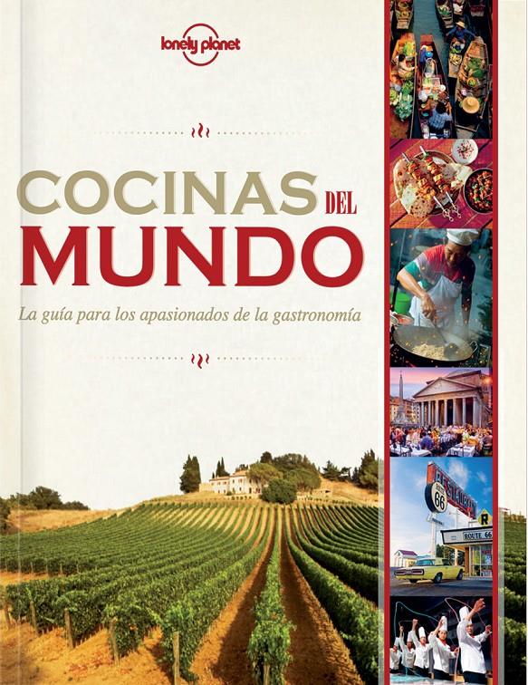 COCINAS DEL MUNDO | 9788408119845 | CAROLINE BAIN/ANDREW BENDER/JOE BINDLOSS/AUSTIN BUSH/DUNCAN GARWOOD/WILL GOURLAY/ANTHONY HAM/JESSICA