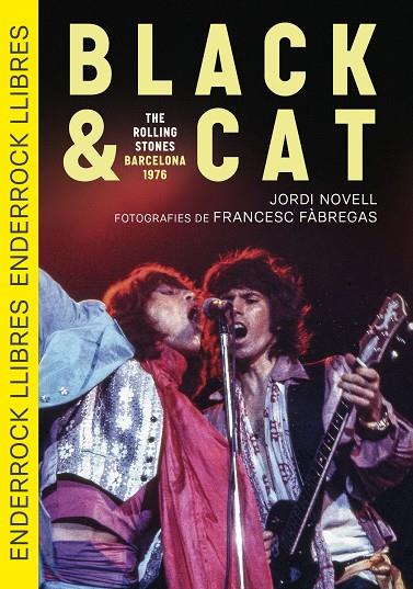 BLACK & CAT. THE ROLLING STONES · BARCELONA · 1976 | 9791399057065 | NOVELLS, JORDI/ FABREGAS, FRANCESC