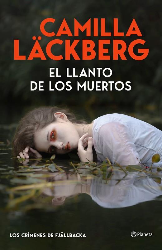 LOS CRÍMENES DE FJÄLLBACKA 12. EL LLANTO DE LOS MUERTOS  | 9788408325536 | LÄCKBERG, CAMILLA