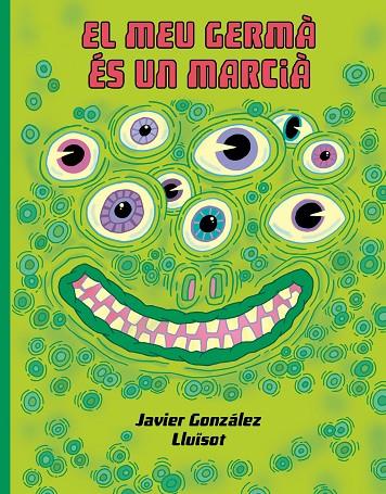 MEU GERMÁ ÉS UN MARCIÀ, EL | 9788416427932 | GONZÁLEZ, JAVIER/LLUÏSOT