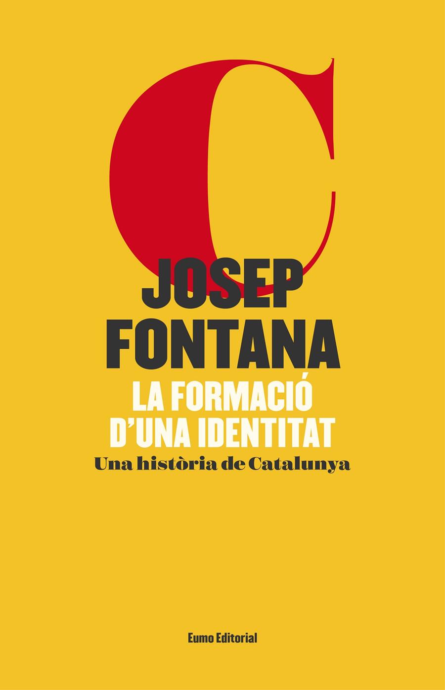 FORMACIÓ D'UNA IDENTITAT, LA (EDICIÓ IL·LUSTRADA) | 9788497665766 | FONTANA, JOSEP