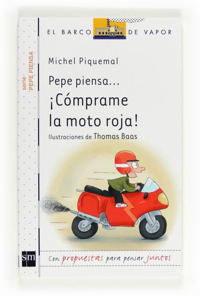 COMPRAME LA MOTO ROJA!- PEPE PIENSA 1 | 9788467554267 | PIQUEMAL, MICHEL