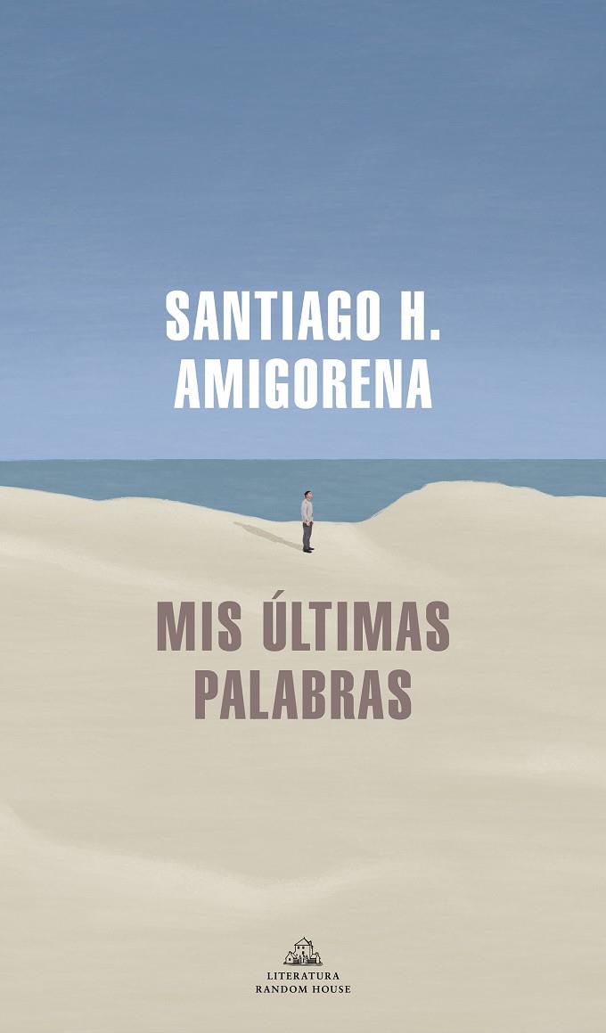MIS ULTIMAS PALABRAS | 9788439739869 | AMIGORENA, SANTIAGO H.