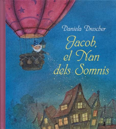 JACOB EL NAN DELS SOMNIS  | 9788494551420 | DANIELA DRESCHER