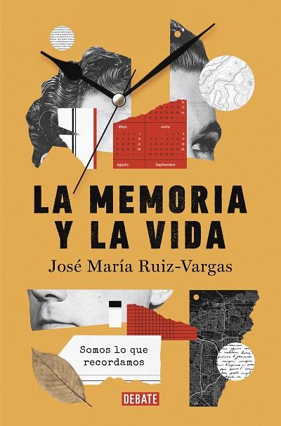 MEMORIA Y LA VIDA, LA | 9788419399724 | RUIZ VARGAS, JOSÉ MARÍA