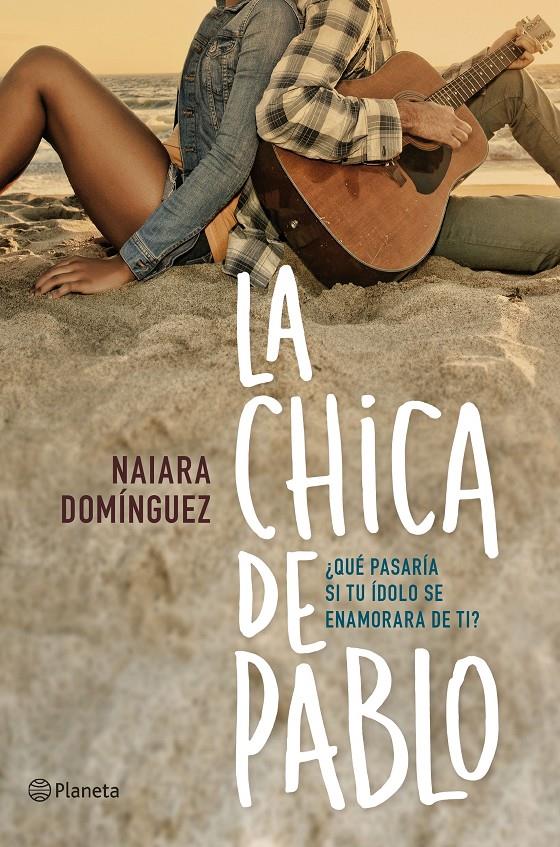 CHICA DE PABLO, LA | 9788408150985 | DOMÍNGUEZ, NAIARA