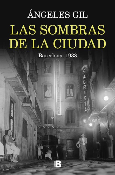 SOMBRAS DE LA CIUDAD. BARCELONA, LAS/ 1938 | 9788466676045 | GIL, ÁNGELES