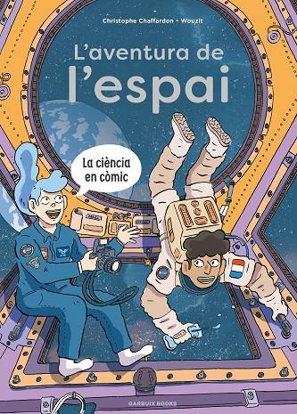 LA CIENCIA EN COMIC. L'AVENTURA D EL'ESPAI | 9788419393791 | CHAFFARDON, CHRISTOPHE