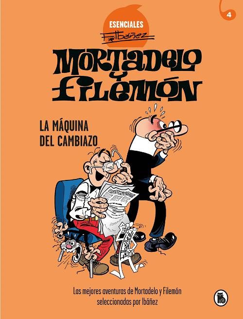 MÁQUINA DEL CAMBIAZO, LA (ESENCIALES IBÁÑEZ 4) | 9788402424211 | IBÁÑEZ, FRANCISCO