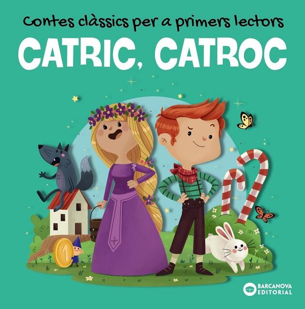 CATRIC, CATROC / CONTES CLÀSSICS PER A PRIMERS LECTORS | 9788448953959 | BALDÓ, ESTEL/GIL, ROSA/SOLIVA, MARIA