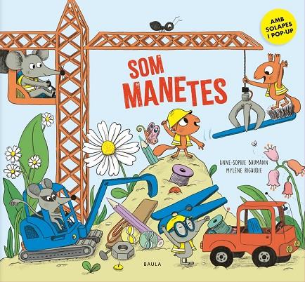 SOM MANETES | 9788447952977 | BAUMANN, ANNE MARIE - RIGAUDE, MYLÈNE