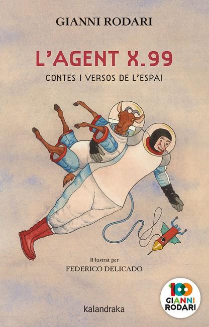 AGENT X.99, L'/  CONTES I VERSOS DE L’ESPAI | 9788418558139 | RODARI, GIANNI