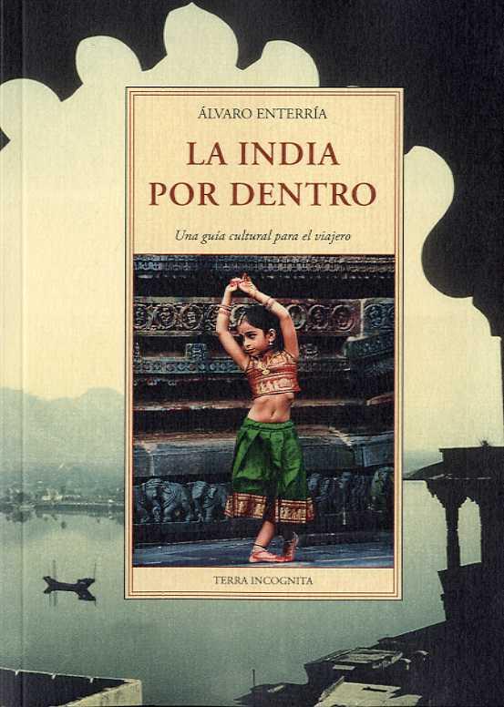 INDIA POR DENTRO, LA | 9788497162395 | ENTERRIA, ALVARO