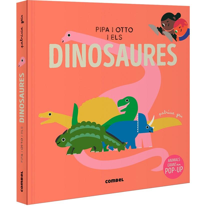 PIPA I OTTO I ELS DINOSAURES (ANIMALS GRANS EN POP-UP) | 9788411582643 | GEIS CONTI, PATRICIA