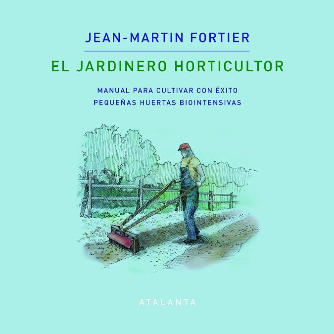 JARDINERO HORTICULTOR, EL | 9788412074376 | SIDNEY FLAMENT ORTUN