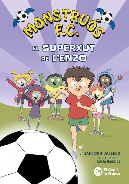 MONSTRUÓS F.C. 1. EL SUPERXUT DE L'ENZO | 9791387876203 | SANTORO GALLEGO, J./ BARRIOS, LUCIA
