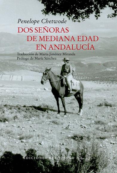 DOS SEÑORAS DE MEDIANA EDAD EN ANDALUCIA | 9788418227479 | CHETWODE, PENELOPE