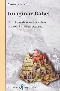 IMAGINAR BABEL | 9788472906730 | MARIO LIVERANI