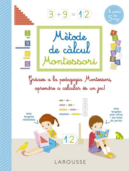 MÈTODE DE CÀLCUL MONTESSORI ( A PARTIR DE 5 ANYS) | 9788418473289 | AURIOL, SYLVAINE