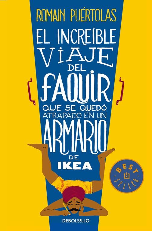 INCREÍBLE VIAJE DEL FAQUIR QUE SE QUEDÓ ATRAPADO EN UN ARMARIO DE IKEA | 9788490624135 | PUERTOLAS,ROMAIN