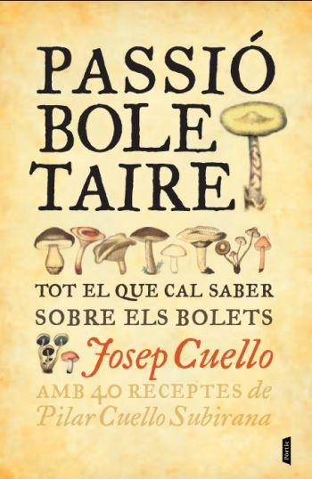 PASSIÓ BOLETAIRE MITES USOS I COSTUMS | 9788498091878 | CUELLO SUBIRANA JOSEP
