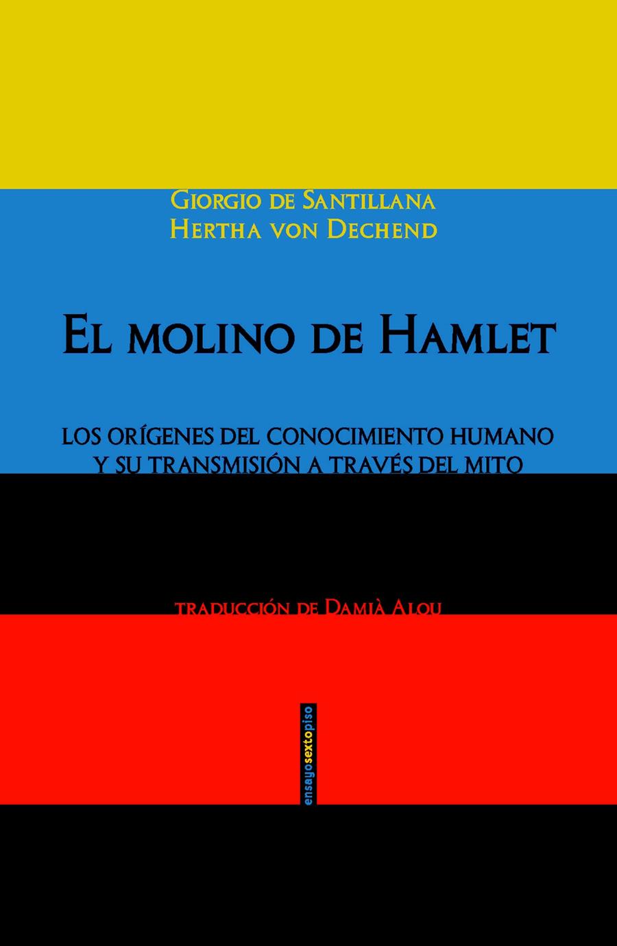 MOLINO DE HAMLET, EL | 9788415601906 | DE SANTILLANA, GIORGIO/VON DECHEND, HERTHA