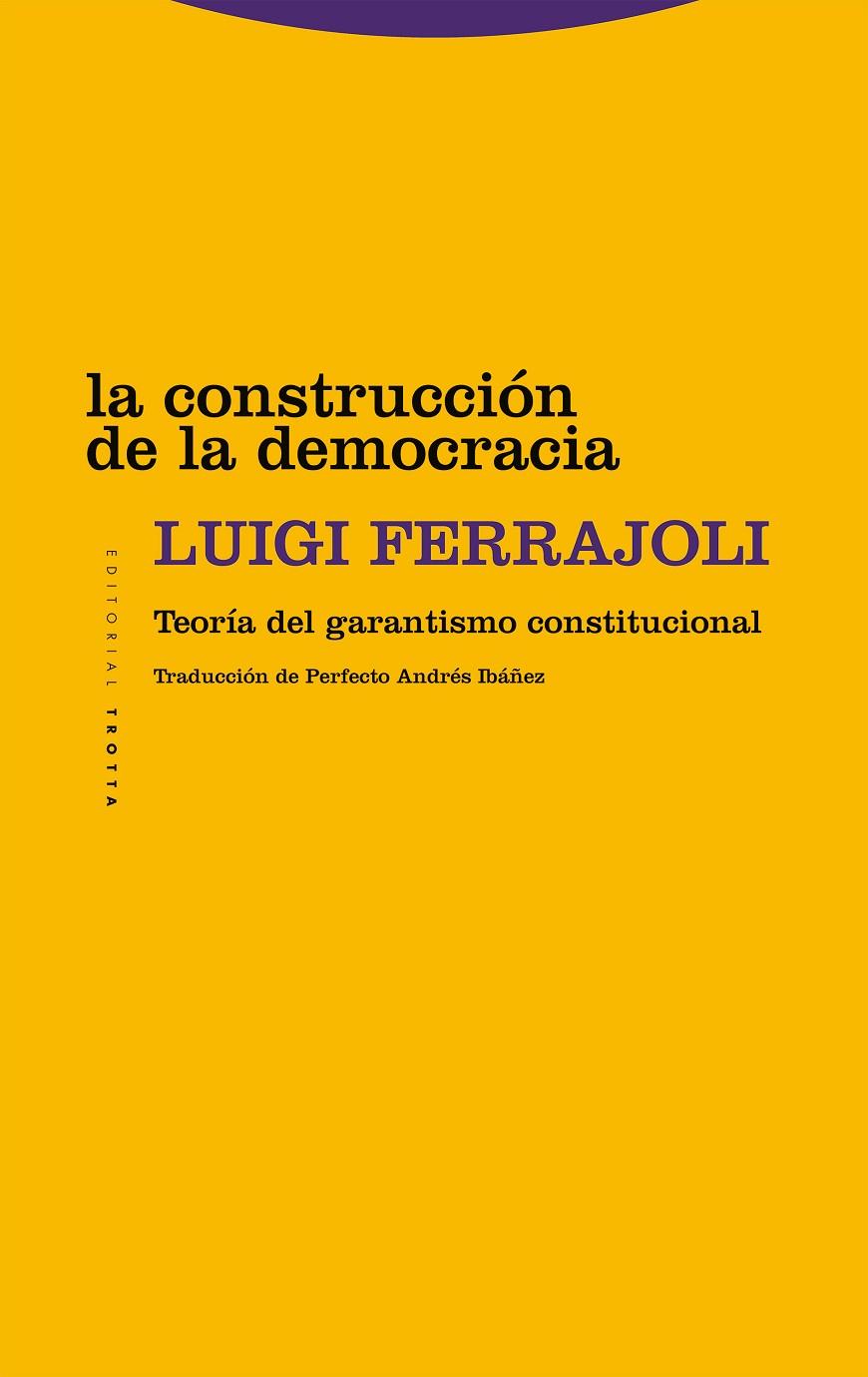  CONSTRUCCIÓN DE LA DEMOCRACIA, LA | 9788413642017 | FERRAJOLI, LUIGI