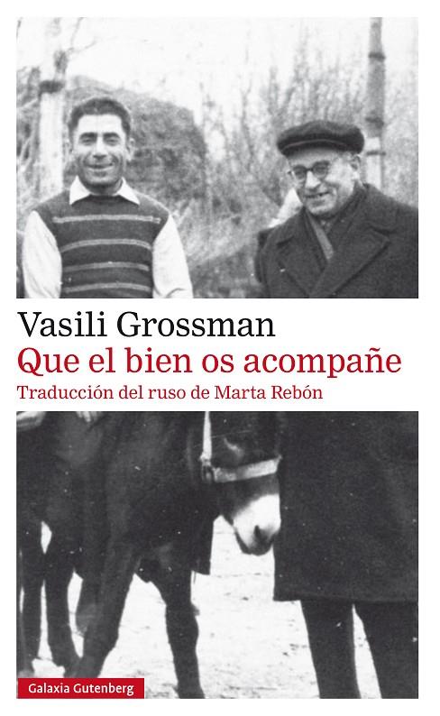 QUE EL BIEN OS ACOMPAÑE (RÚSTICA) | 9788410317970 | GROSSMAN, VASILI