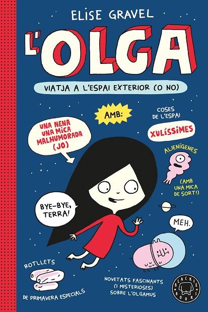 L'OLGA 03. L'OLGA VIATJA A L'ESPAI EXTERIOR (O NO)  (NOVA EDICIÓ) | 9791387748951 | GRAVEL, ELISE