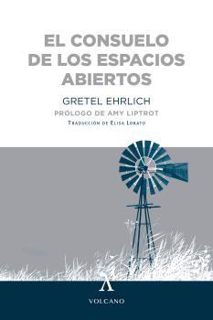 CONSUELO DE LOS ESPACIOS ABIERTOS, EL | 9788412283136 | EHRLICH, GRETEL