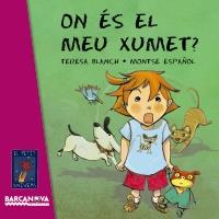 ON ÉS EL MEU XUMET? | 9788448928735 | BLANCH GASOL, TERESA